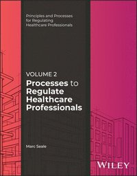 bokomslag Processes to Regulate Healthcare Professionals, Volume 2