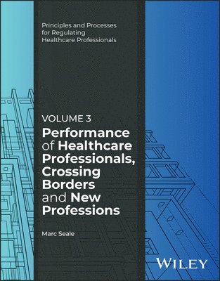 bokomslag Performance of Healthcare Professionals, Crossing Borders and New Professions, Volume 3