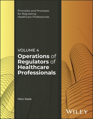 bokomslag Operations of Regulators of Healthcare Professionals, Volume 4