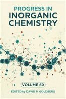 David Goldberg - Progress in Inorganic Chemistry, Volume 60, Inbunden