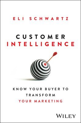 Eli Schwartz - Customer Intelligence, Inbunden