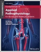 Ian Peate, Carl Clare, Anthony Wheeldon - Fundamentals of Applied Pathophysiology, Häftad