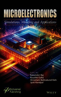 Balwinder Raj, Koushik Guha, Shiromani Balmukund Rahi, Jyoti Kandpal - Microelectronics, Inbunden