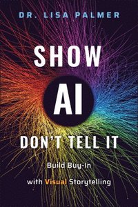 bokomslag Show AI-Don't Tell It