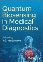 Jamballi G. Manjunatha, India) Manjunatha, Jamballi G. (FMKMC College, A Constituent College of Mangalore University, Madikeri - Quantum Biosensing in Medical Diagnostics, Inbunden