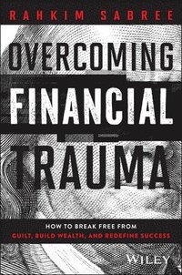 bokomslag The Financial Trauma Solution
