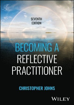 Christopher Johns - Becoming a Reflective Practitioner, Häftad