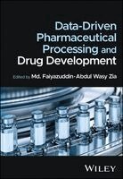 Md Faiyazuddin, Abdul Wasy Zia, Md. Faiyazuddin, Abdul Wasy Zia - Data-Driven Pharmaceutical Processing and Drug Development, Inbunden