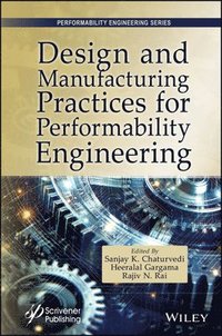 bokomslag Design and Manufacturing Practices for Performability Engineering