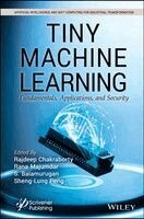 Rajdeep Chakraborty, Rana Majumdar, S. Balamurugan, Sheng-Lung Peng - Tiny Machine Learning, Inbunden