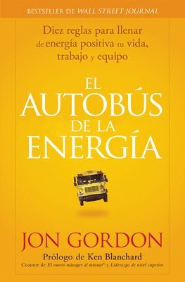 bokomslag El Bus de la Energía: Diez Reglas Para Llenar de Energía Positiva Tu Vida