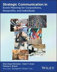 bokomslag Strategic Communication in Event Planning for Corporations, Nonprofits, and Individuals