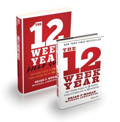 The 12 Week Year: Get More Done in 12 Weeks than Others Do in 12 Months Bundle 1