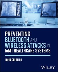 bokomslag Preventing Bluetooth and Wireless Attacks in Iomt Healthcare Systems