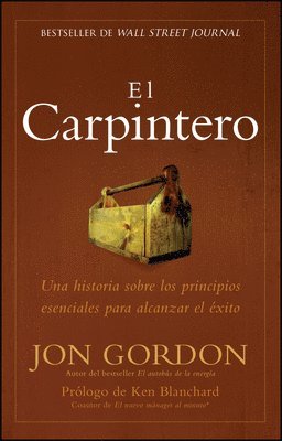 bokomslag El Carpintero: Una Historia Acerca de Las Mejores Estrategias a Elegir