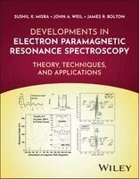 Sushil K. Misra, John A. Weil, James R. Bolton - Developments in Electron Paramagnetic Resonance Spectroscopy, Inbunden