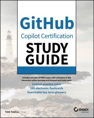 Tom Taulli - GitHub Copilot Certification Study Guide, Häftad