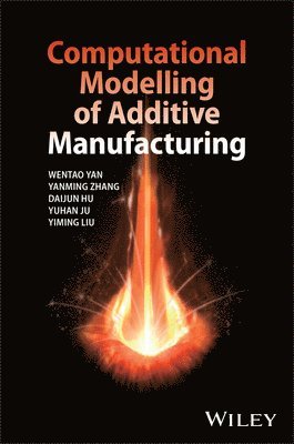bokomslag Computational Modelling of Additive Manufacturing