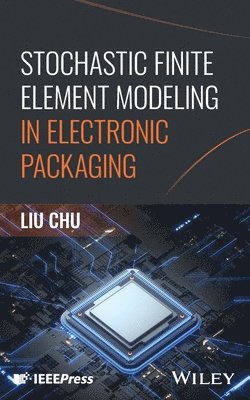 Stochastic Finite Element Modeling in Electronic Packaging