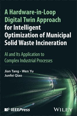 bokomslag Hardware-in-Loop Digital Twin Approach for Intelligent Optimization of Municipal Solid Waste Incineration