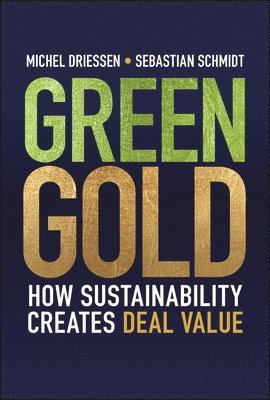 Michel Driessen, Sebastian Schmidt - Green Gold, Inbunden