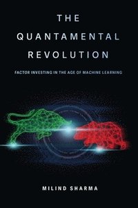 bokomslag The Quantamental Revolution: Factor Investing in t he Age of Machine Learning