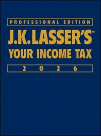 bokomslag J.K. Lasser's Your Income Tax 2026, Professional E dition