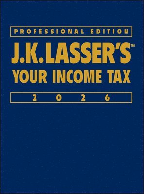 bokomslag J.K. Lasser's Your Income Tax 2026, Professional E dition
