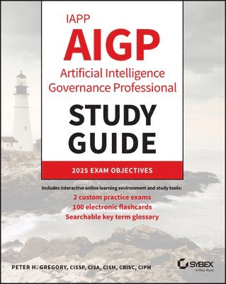 IAPP AIGP Artificial Intelligence Governance Profe ssional Study Guide