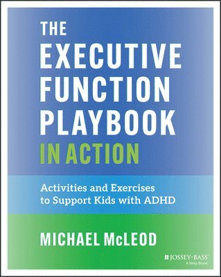 Michael McLeod - Executive Function Playbook in Action, Häftad