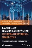 Bernard Fong, Vivian Fong, Haesik Kim, Vyasa Sai, Chun Sing Lai - 6G Wireless Communication Systems and Infrastructures in Smart Cities, Inbunden