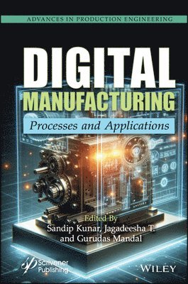 Sandip Kunar, Jagadeesha T., Gurudas Mandal - Digital Manufacturing, Inbunden