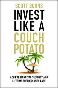 bokomslag Invest Like a Couch Potato