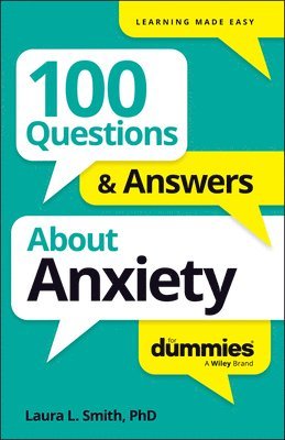 Laura L. Smith, Laura L Smith - 100 Questions & Answers About Anxiety For Dummies, Häftad