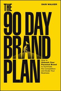 bokomslag The 90 Day Brand Plan