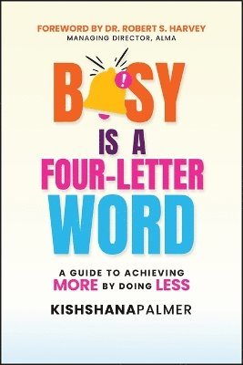 bokomslag Busy Is a Four-Letter Word