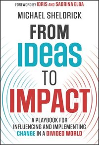 bokomslag From Ideas to Impact