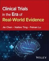 Jie Chen, Naitee Ting, Feinan Lu - Clinical Trials in the Era of Real-World Evidence, Häftad
