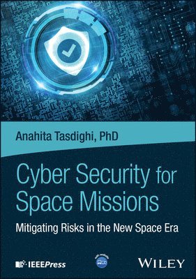 Anahita Tasdighi - Cyber Security for Space Missions, Inbunden