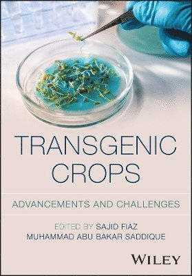 Sajid Fiaz, Muhammad Abu Bakar Saddique, Pakistan) Fiaz, Sajid (University of Haripur, Pakistan) Bakar Saddique, Muhammad Abu (Muhammad Nawaz Shareef University of Agriculture - Transgenic Crops, Inbunden
