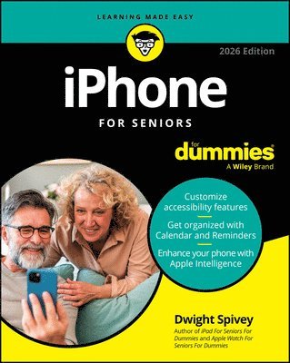 Dwight Spivey - iPhone For Seniors For Dummies, 2026 Edition, Häftad
