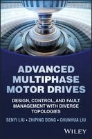 Senyi Liu, Zhiping Dong, Chunhua Liu - Advanced Multiphase Motor Drives, Inbunden
