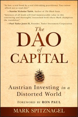 bokomslag The Dao of Capital: Austrian Investing in a Distorted World