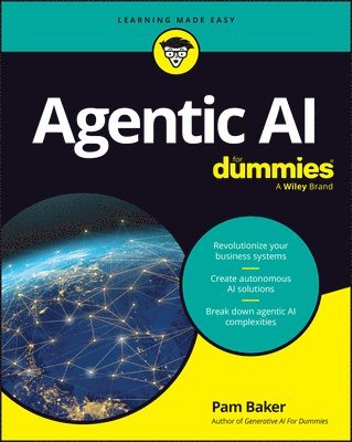 Pam Baker - Agentic AI For Dummies, Häftad