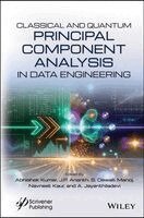 Abhishek Kumar, J. P. Ananth, S. Oswalt Manoj, Navneet Kaur, A. Jayanthiladevi - Classical and Quantum Principal Component Analysis in Data Engineering, Inbunden