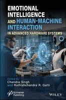 Chandra Singh, Rathishchandra R. Gatti - Emotional Intelligence and Human-Machine Interaction in Advanced Hardware Systems, Inbunden