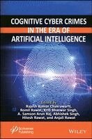 Rajesh Kumar Chakrawarti, Romil Rawat, Kriti Bhaswar Singh, A. Samson Arun Raj, Abhishek Singh, Hitesh Rawat, Anjali Rawat - Cognitive Cyber Crimes in the Era of Artificial Intelligence, Inbunden