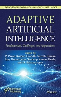 bokomslag Adaptive Artificial Intelligence: Fundamentals, Challenges and Applications