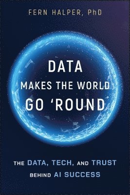 Fern Halper - Data Makes the World Go 'Round, Häftad