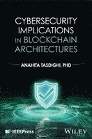 Cybersecurity Implications in Blockchain Architecture